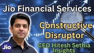Jio Financial Services: Constructive Disruptor in India&rsquo;s Fintech? | CEO Hitesh Sethia Insights 🔥