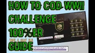 Call Of Duty: WWII Multiplayer Challenge 100%er Guide and General Approach - TakeASeatSlr