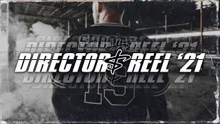 DIRECTORS REEL '21 (Dir. by @stheshooter)