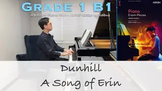 Grade 1 B1 | Dunhill - A Song of Erin | ABRSM Piano Exam 2025-2026 | Stephen Fung