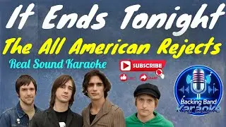 It Ends Tonight - The All American Rejects (Real Sound Karaoke) @BackingBandkaraoke 