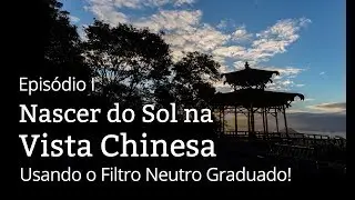 Como Fotografar o Nascer do Sol | Por Trás da Foto #I