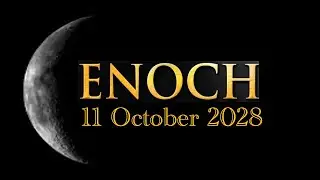 Enoch: Will Christ Return With All His Saints On October 2028 (feast of tabernacles)?
