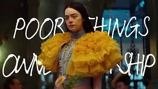 Understanding Poor Things (2024) | Who Owns Your Body