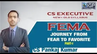 CS Executive (New & Old Course) FEMA Part 1 By CS Pankaj Kumar