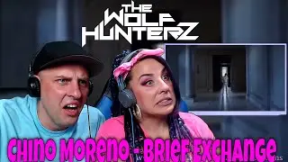 Chino Moreno - Brief Exchange | THE WOLF HUNTERZ Reactions