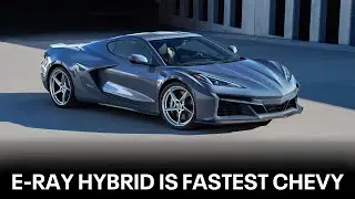 Chevrolet says E-Ray hybrid is fastest Chevy in history