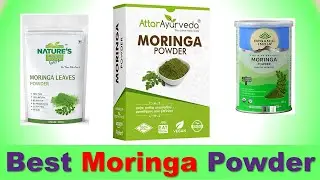 Top 5 Best Moringa Powder in India 2020 | Best Organic Moringa Leaf Powder | सहजन (मोरिंगा) पाउडर