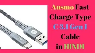 Ausmo Fast Charge Type C 3.1 Gen 1 Cable Review In Hindi