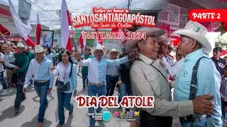 Dia del atole parte 2 | San Juan de Ocotán | Tastuanes 2024