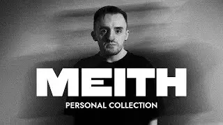 MEITH - Personal Collection #01