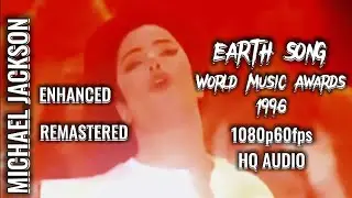 [REMASTERED] EARTH SONG | World Music Awards (05.08.96) | ENHANCED - Color Corrector &bull; HQ Audio