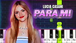 &rdquo;PARA M&Iacute;&rdquo; &ndash; LUCIA CASANI  - Piano Tutorial F&aacute;cil / EASY