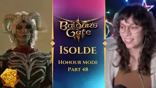 Isolde I Honour Mode I Baldur's Gate 3 I Full Playthrough I Part 48
