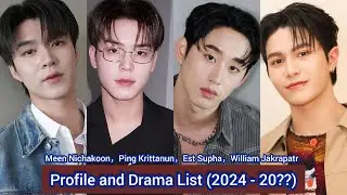 Meen Nichakoon，Ping Krittanun，Est Supha，William Jakrapatr | Profile and Drama List (2024 - 20??) |