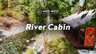 River Cabin | Mike West Leavenworth Realty