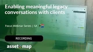 Asset-Map Focus Series: Enabling meaningful legacy conversations with clients