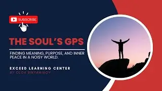 The Soul&rsquo;s GPS: Finding Meaning, Purpose, and Inner Peace in a Noisy World