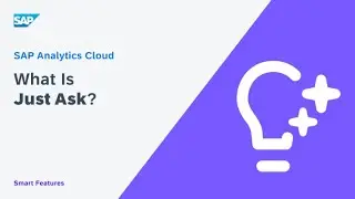 Что такое Just Ask?: SAP Analytics Cloud