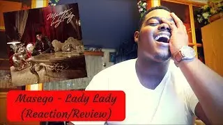 Masego - Lady Lady (Reaction/Review)