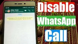 How To Disable WhatsApp Video Call and Voice Call In Android