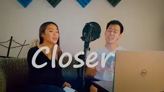The Chainsmokers - Closer (Lawrence Gabriel x Alyssia Lopez remix cover)