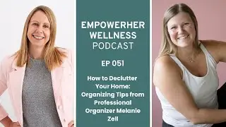 How to Declutter Your Home: Organizing Tips from Professional Organizer Melanie Zell