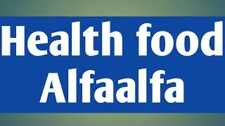 Health food|Alfaalfa|HDT|Unit 2|Sem 6 #alfaalfa #hdt #healthfood