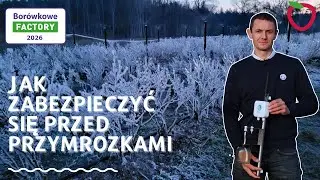 Pierwszy krok by zabezpieczyć plantację przed przymrozkami