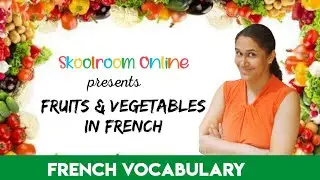 Des fruits et des legumes | Fruits and Vegetables in French | French for Beginners