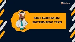 MDI Gurgaon Interview Tips