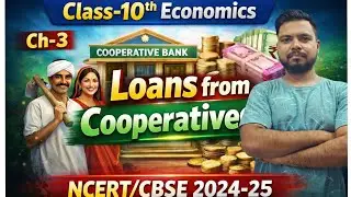 ✅Class 10 Economics Chapter 3 Loans from Cooperatives | NCERT CBSE 2024-25 | Money and Credit