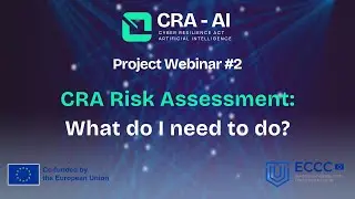 CRA-AI Webinar #2: CRA Risk Assessment: What Do I Need to Do?