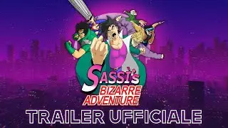 Sassi's Bizarre Adventure - TRAILER UFFICIALE