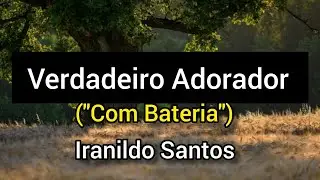 Verdadeiro Adorador- Alda Célia (COVER) | Iranildo Santos [BATERIA]