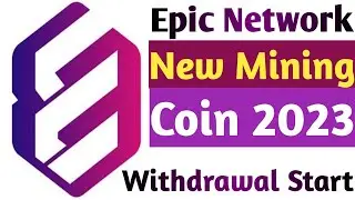 Epic Network ! New Mining Coin 2023
