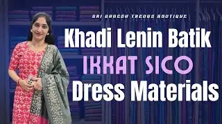 Khadi Lenin Batik & Ikkat Sico Dress Materials|| Sri Ganesh Trendz Botique 