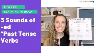 3 Sounds of -ed | How to Teach Past-Tense Verbs | Phonics Tips for Parents | Science of Reading Rule