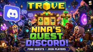 Nina's Quest Discord! | A Community Discord For Quests In Trove