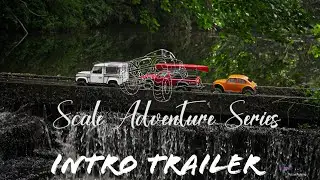 Scale Adventure Series Trailer.