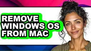 How to Remove Windows Os from Mac - Full Guide