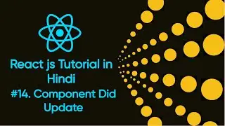 Component Did Update in Reactjs # 14 | What is component Did Update in Reactjs  #componentDidUpdate