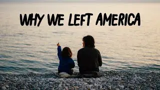 Why We Left the USA and Moved Our Family To France