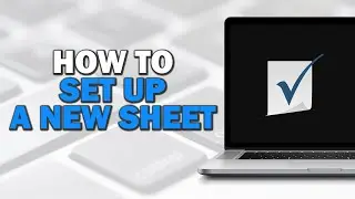 How To Set Up A New Sheet in Smartsheet (Quick Tutorial)