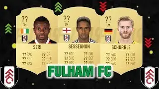 FIFA 19 | FULHAM FC PLAYER RATINGS 😳💯| FT. SESSEGNON, SERI, SCH&Uuml;RRLE... etc