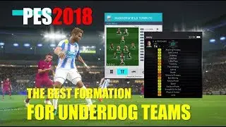 The Best Formation for Underdog Teams - PES 2018