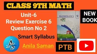 Class 9th Math New Book chapter 6 Review Ex 6 Q#(3-4),smart Syllabus,9 class maths new book u#6,PTB