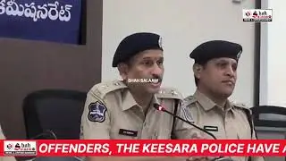 KEESARA POLICE APPREHENDED ROBBERY OFFENDERS, THE KEESARA POLICE HAVE ARRESTED CASE REGISTERED AS...
