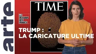 Donald Trump et les caricaturistes - Le Dessous des images - ARTE