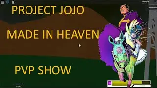 Project JoJo Made In Heaven Custom Fusion Showcase With PVP Clips